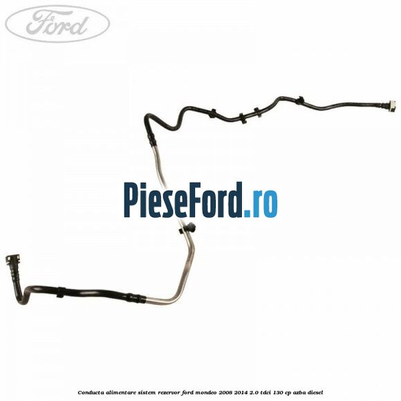 Conducta alimentare sistem rezervor Ford Mondeo 2008-2014 2.0 TDCi 130 cp AZBA diesel