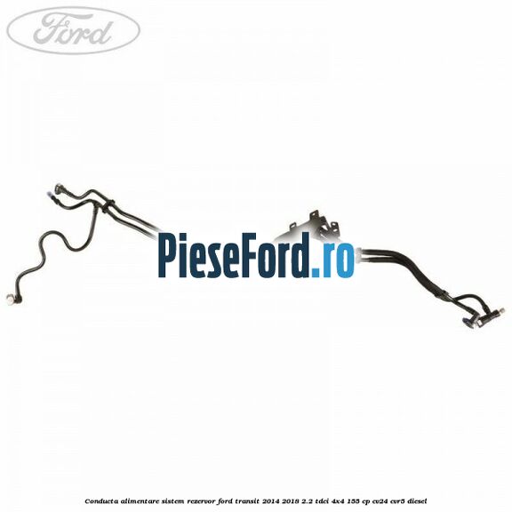 Conducta alimentare sistem rezervor Ford Transit 2014-2018 2.2 TDCi 4x4 155 cp CV24, CVR5 diesel