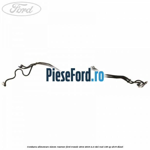 Conducta alimentare sistem rezervor Ford Transit 2014-2018 2.2 TDCi RWD 135 cp Conducta alimentare sistem rezervor Ford Transit 2014-2018 2.2 TDCi RWD 135 cp UHR5 diesel