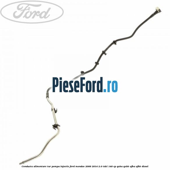 Conducta alimentare tur pompa injectie Ford Mondeo 2008-2014 2.0 TDCi 140 cp QXBA, QXBB, UFBA, UFBB diesel