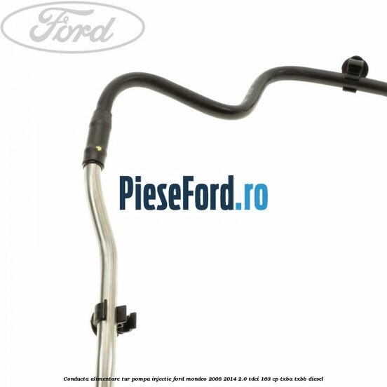 Conducta alimentare tur pompa injectie Ford Mondeo 2008-2014 2.0 TDCi 163 cp Conducta alimentare tur pompa injectie Ford Mondeo 2008-2014 2.0 TDCi 163 cp TXBA, TXBB diesel