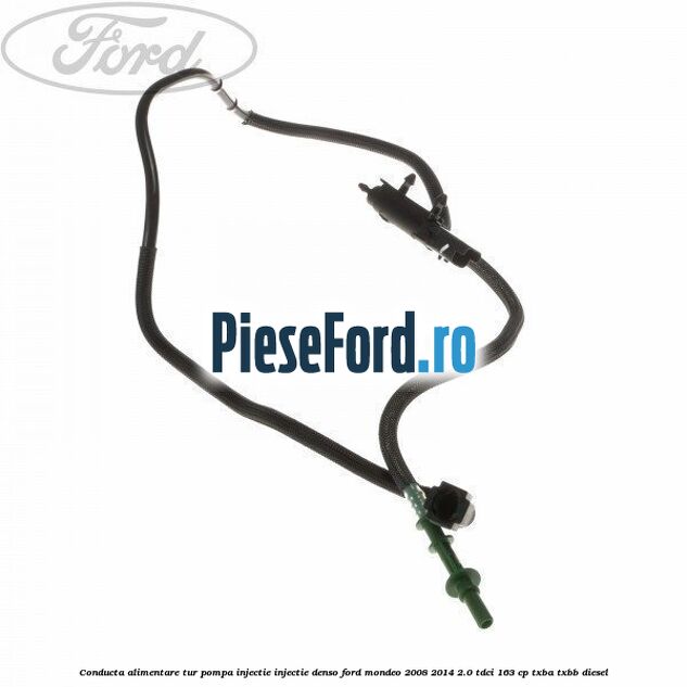 Conducta alimentare tur pompa injectie injectie Denso Ford Mondeo 2008-2014 2.0 TDCi 163 cp TXBA, TXBB diesel