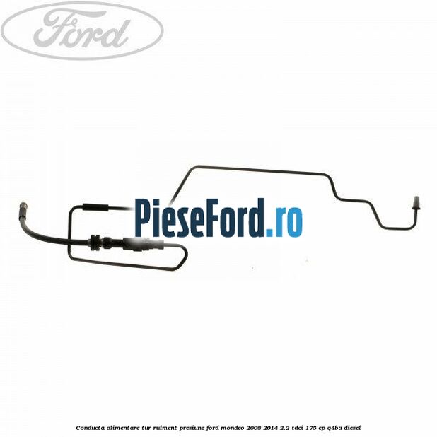 Conducta alimentare tur rulment presiune Ford Mondeo 2008-2014 2.2 TDCi 175 cp Q4BA diesel