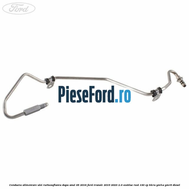 Conducta alimentare ulei turbosuflanta dupa anul 05/2018 Ford Transit 2019-2023 2.0 EcoBlue RWD 130 cp BKRA, YMHA, YMR6 diesel