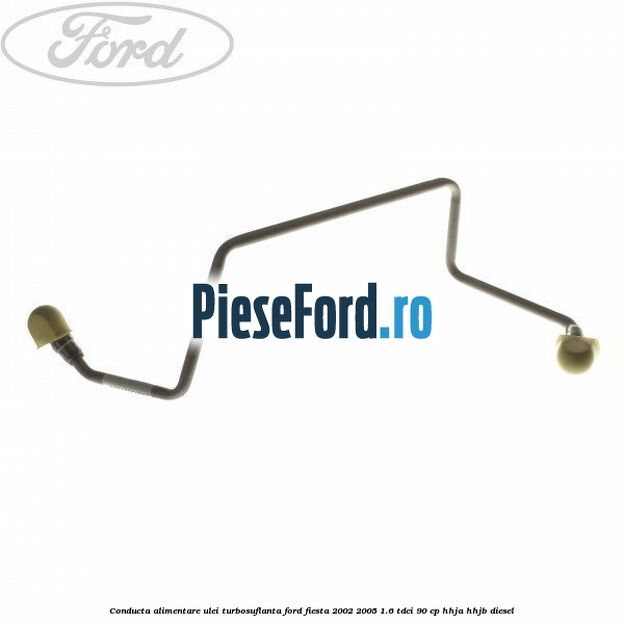 Conducta alimentare ulei turbosuflanta Ford Fiesta 2002-2005 1.6 TDCi 90 cp HHJA, HHJB diesel