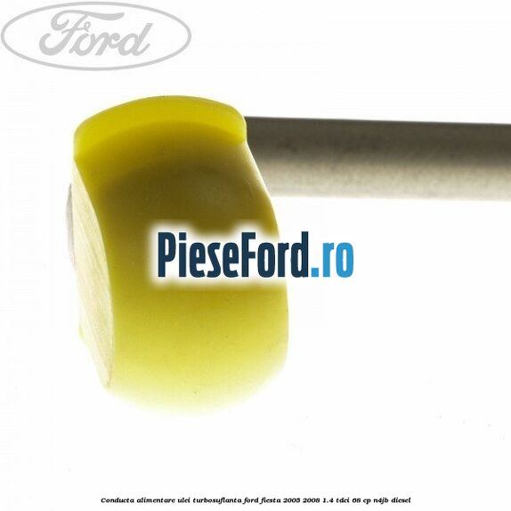 Conducta alimentare ulei turbosuflanta Ford Fiesta 2005-2008 1.4 TDCi 68 cp N4JB diesel