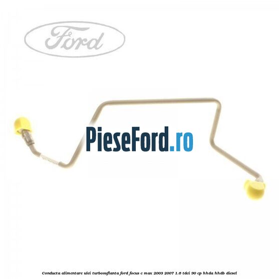 Conducta alimentare ulei turbosuflanta Ford Focus C-Max 2003-2007 1.6 TDCi 90 cp Conducta alimentare ulei turbosuflanta Ford Focus C-Max 2003-2007 1.6 TDCi 90 cp HHDA, HHDB diesel