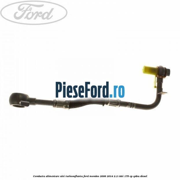 Conducta alimentare ulei turbosuflanta Ford Mondeo 2008-2014 2.2 TDCi 175 cp Q4BA diesel