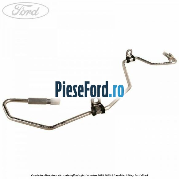 Conducta alimentare ulei turbosuflanta Ford Mondeo 2019-2023 2.0 EcoBlue 120 cp Conducta alimentare ulei turbosuflanta Ford Mondeo 2019-2023 2.0 EcoBlue 120 cp BCCD diesel