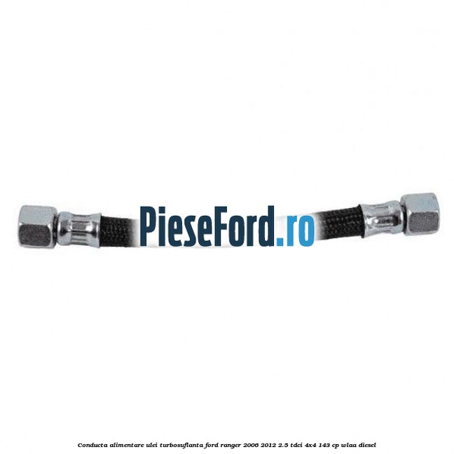 Conducta alimentare ulei turbosuflanta Ford Ranger 2006-2012 2.5 TDCi 4x4 143 cp WLAA diesel