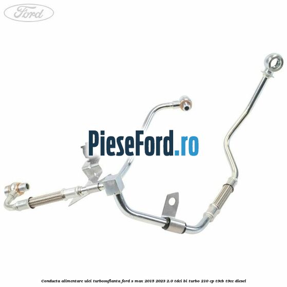 Conducta alimentare ulei turbosuflanta Ford S-Max 2015-2023 2.0 TDCi BI-Turbo 210 cp Conducta alimentare ulei turbosuflanta Ford S-Max 2015-2023 2.0 TDCi BI-Turbo 210 cp T9CB, T9CC diesel