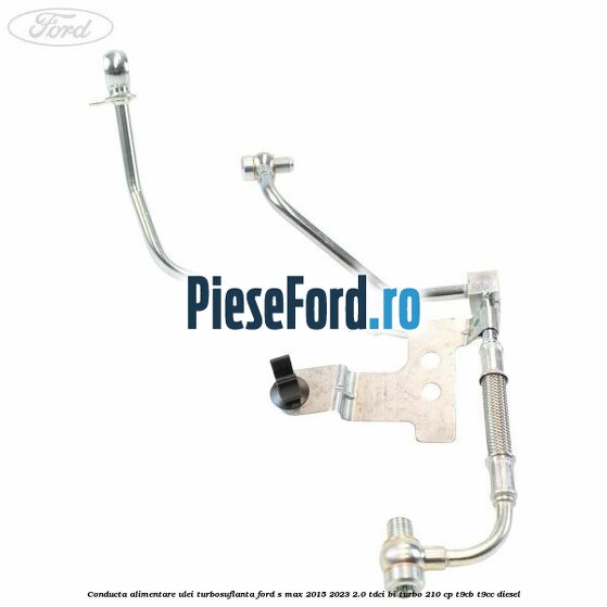 Conducta alimentare ulei turbosuflanta Ford S-Max 2015-2023 2.0 TDCi BI-Turbo 210 cp Conducta alimentare ulei turbosuflanta Ford S-Max 2015-2023 2.0 TDCi BI-Turbo 210 cp T9CB, T9CC diesel