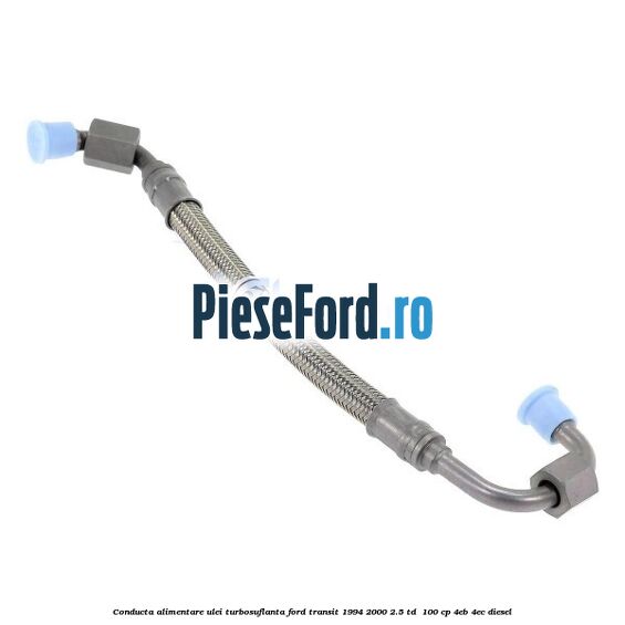 Conducta alimentare ulei turbosuflanta Ford Transit 1994-2000 2.5 TD  100 cp 4EB, 4EC diesel
