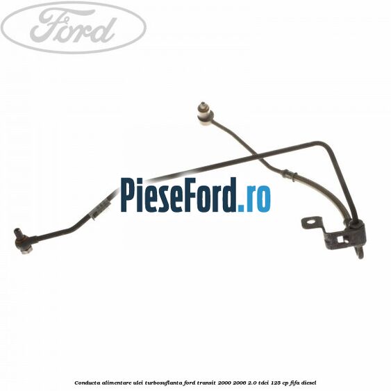 Conducta alimentare ulei turbosuflanta Ford Transit 2000-2006 2.0 TDCi 125 cp FIFA diesel