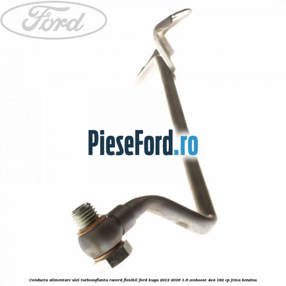 Conducta alimentare ulei turbosuflanta racord flexibil Ford Kuga 2013-2016 1.6 EcoBoost 4x4 182 cp Conducta alimentare ulei turbosuflanta racord flexibil Ford Kuga 2013-2016 1.6 EcoBoost 4x4 182 cp JTMA benzina