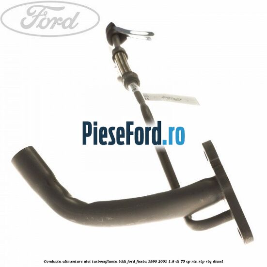 Conducta alimentare ulei turbosuflanta TDDi Ford Fiesta 1996-2001 1.8 DI 75 cp RTN, RTP, RTQ diesel