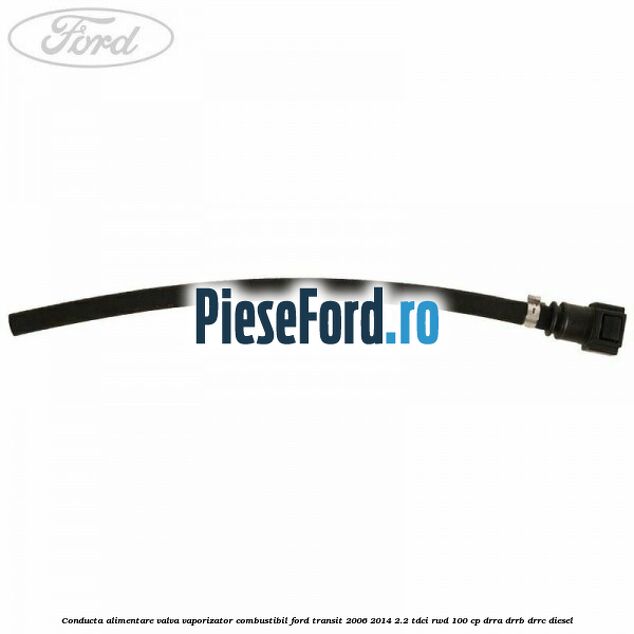 Conducta alimentare valva vaporizator combustibil Ford Transit 2006-2014 2.2 TDCi RWD 100 cp DRRA, DRRB, DRRC diesel
