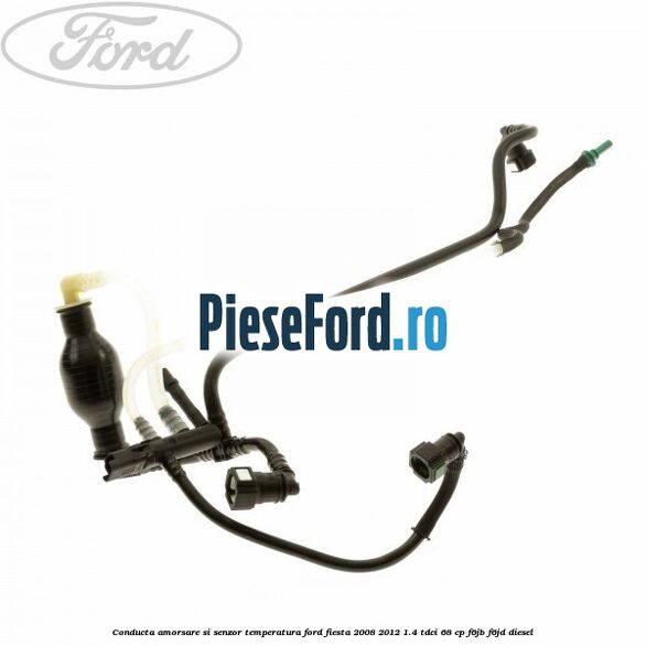 Conducta amorsare si senzor temperatura Ford Fiesta 2008-2012 1.4 TDCi 68 cp F6JB, F6JD diesel