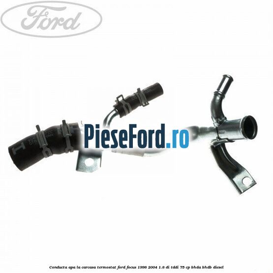 Conducta apa la carcasa termostat Ford Focus 1998-2004 1.8 DI/TDDi 75 cp Conducta apa la carcasa termostat Ford Focus 1998-2004 1.8 DI/TDDi 75 cp BHDA, BHDB diesel