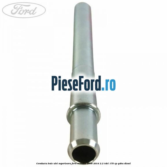 Conducta baie ulei superioara Ford Mondeo 2008-2014 2.2 TDCi 175 cp Q4BA diesel