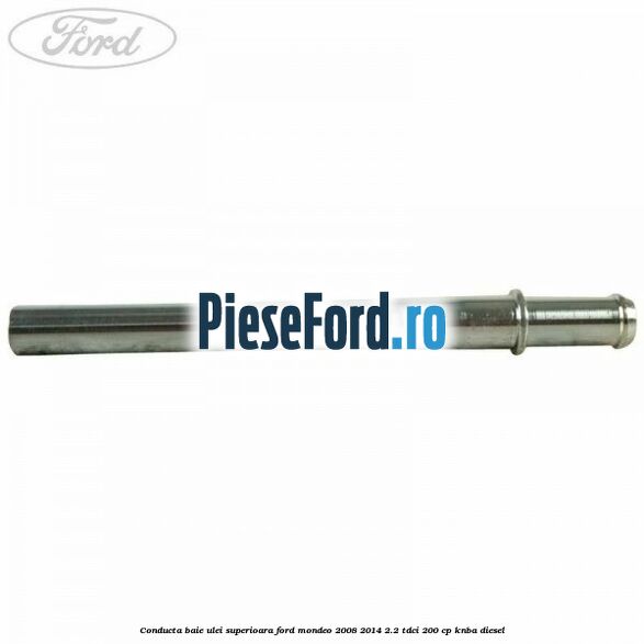 Conducta baie ulei superioara Ford Mondeo 2008-2014 2.2 TDCi 200 cp Conducta baie ulei superioara Ford Mondeo 2008-2014 2.2 TDCi 200 cp KNBA diesel