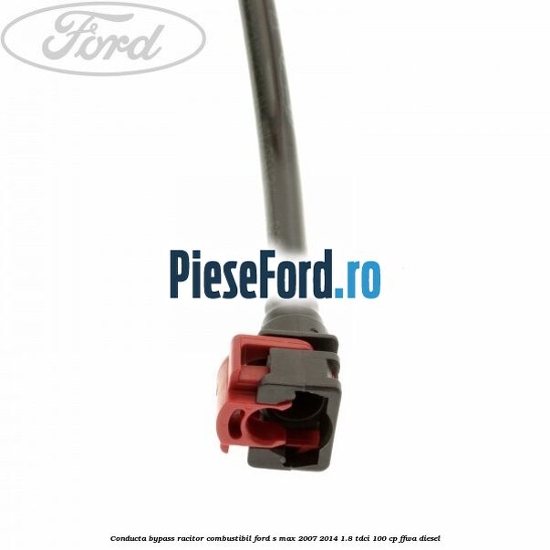 Conducta bypass racitor combustibil Ford S-Max 2007-2014 1.8 TDCi 100 cp FFWA diesel