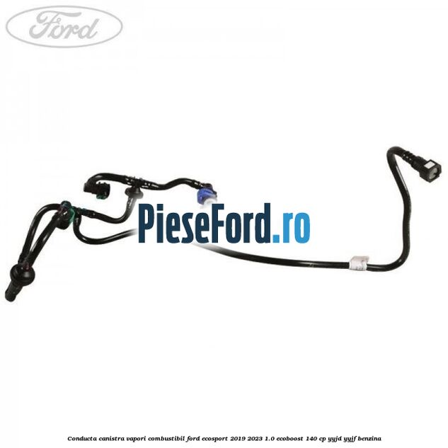 Conducta canistra vapori combustibil Ford EcoSport 2019-2023 1.0 EcoBoost 140 cp YYJD, YYJF benzina