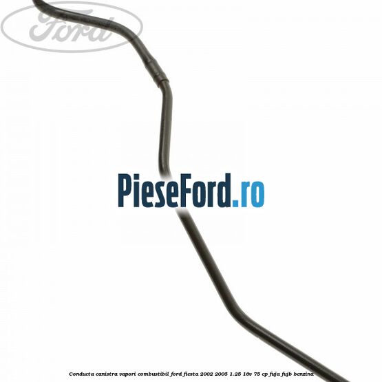 Conducta canistra vapori combustibil Ford Fiesta 2002-2005 1.25 16V 75 cp FUJA, FUJB benzina