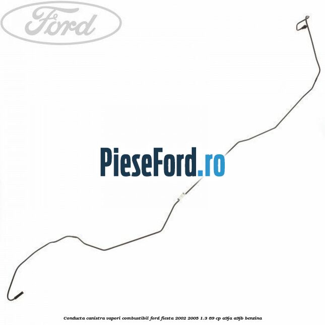 Conducta canistra vapori combustibil Ford Fiesta 2002-2005 1.3 69 cp A9JA, A9JB benzina