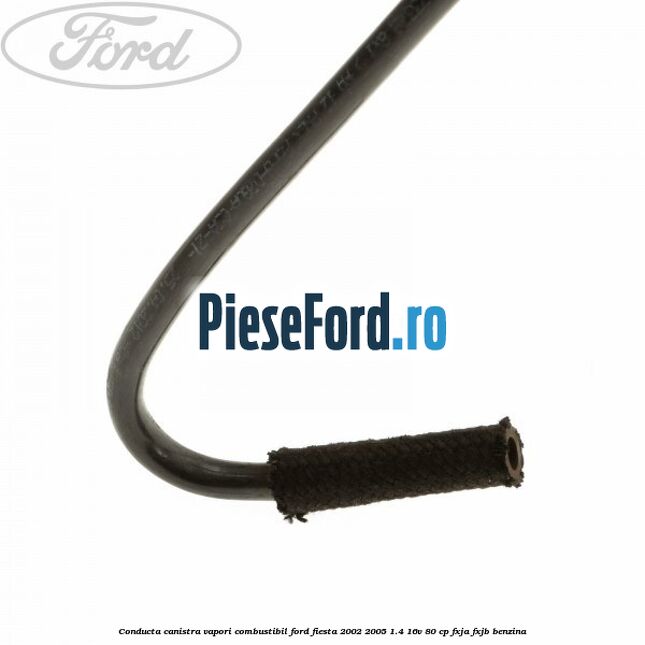 Conducta canistra vapori combustibil Ford Fiesta 2002-2005 1.4 16V 80 cp FXJA, FXJB benzina