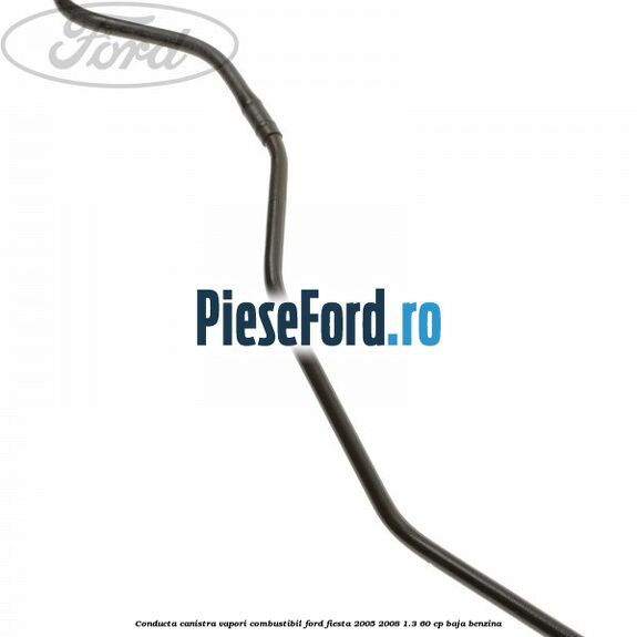 Conducta canistra vapori combustibil Ford Fiesta 2005-2008 1.3 60 cp BAJA benzina