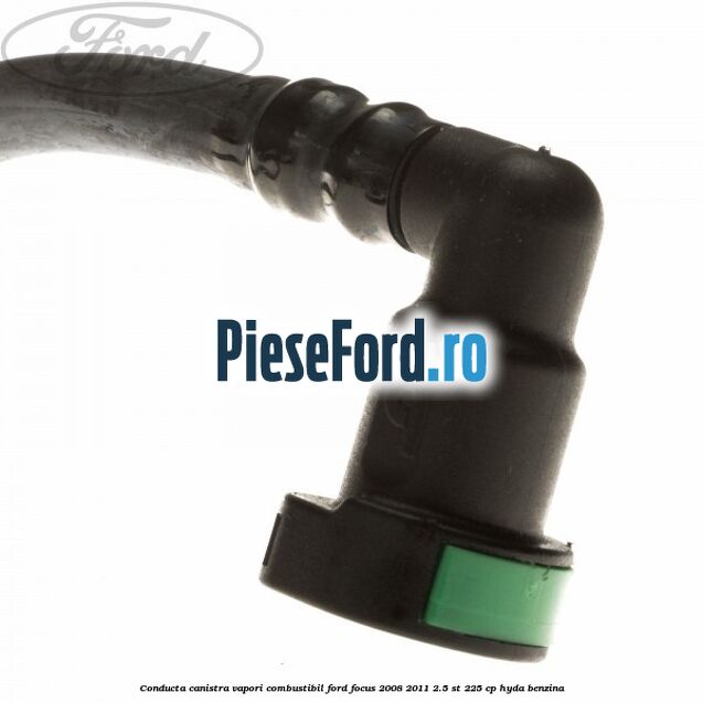 Conducta canistra vapori combustibil Ford Focus 2008-2011 2.5 ST 225 cp HYDA benzina