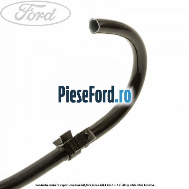 Conducta canistra vapori combustibil Ford Focus 2014-2018 1.6 Ti 85 cp Conducta canistra vapori combustibil Ford Focus 2014-2018 1.6 Ti 85 cp XTDA, XTDB benzina
