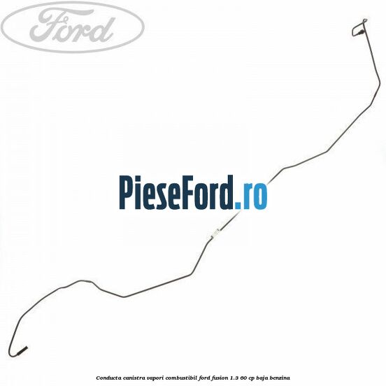 Conducta canistra vapori combustibil Ford Fusion 1.3 60 cp BAJA benzina