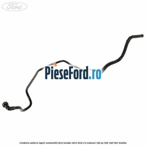 Conducta canistra vapori combustibil Ford Mondeo 2014-2018 2.0 EcoBoost 240 cp R9CB, R9CF, R9CH benzina