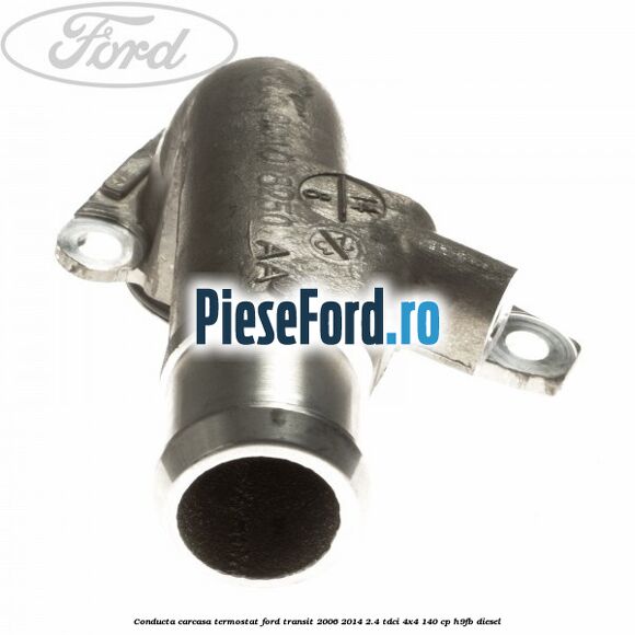 Conducta carcasa termostat Ford Transit 2006-2014 2.4 TDCi 4x4 140 cp H9FB diesel