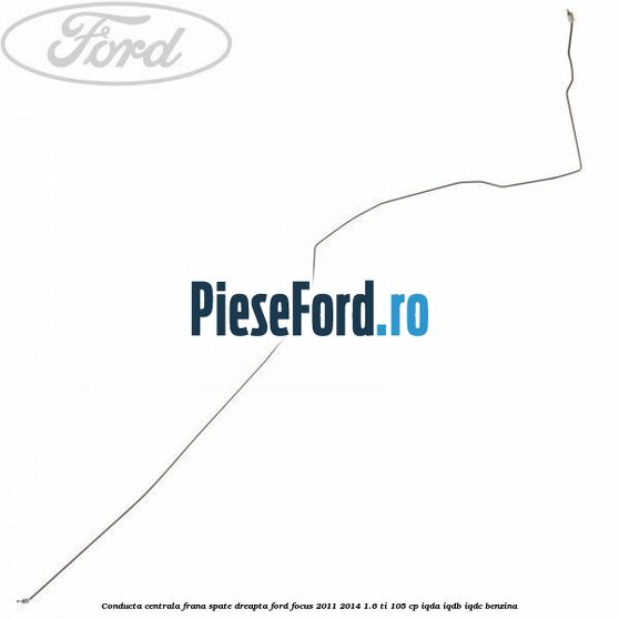 Conducta centrala frana spate dreapta Ford Focus 2011-2014 1.6 Ti 105 cp Conducta centrala frana spate dreapta Ford Focus 2011-2014 1.6 Ti 105 cp IQDA, IQDB, IQDC benzina
