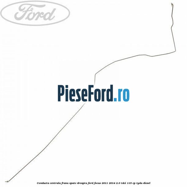 Conducta centrala frana spate dreapta Ford Focus 2011-2014 2.0 TDCi 115 cp TYDA diesel