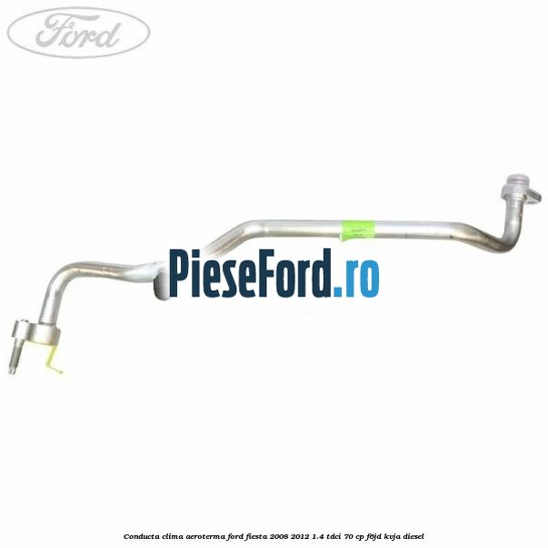 Conducta clima aeroterma Ford Fiesta 2008-2012 1.4 TDCi 70 cp Conducta clima aeroterma Ford Fiesta 2008-2012 1.4 TDCi 70 cp F6JD, KVJA diesel