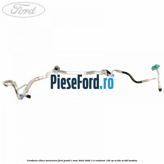 Conducta clima aeroterma Ford Grand C-Max 2016-2020 1.0 EcoBoost 125 cp M1DA, M1DD benzina