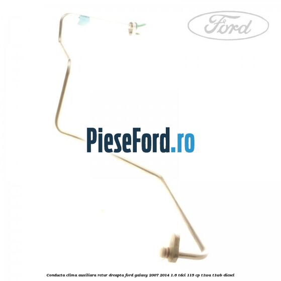 Conducta clima auxiliara retur dreapta Ford Galaxy 2007-2014 1.6 TDCi 115 cp T1WA, T1WB diesel