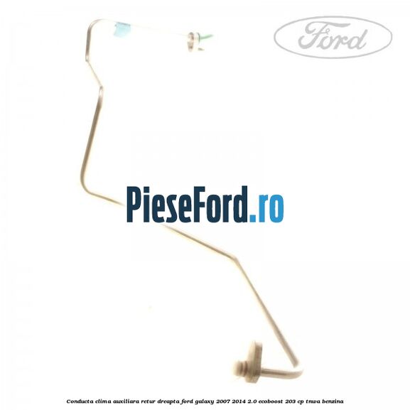 Conducta clima auxiliara retur dreapta Ford Galaxy 2007-2014 2.0 EcoBoost 203 cp Conducta clima auxiliara retur dreapta Ford Galaxy 2007-2014 2.0 EcoBoost 203 cp TNWA benzina
