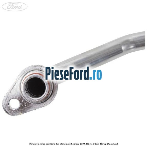 Conducta clima auxiliara tur stanga Ford Galaxy 2007-2014 1.8 TDCi 100 cp Conducta clima auxiliara tur stanga Ford Galaxy 2007-2014 1.8 TDCi 100 cp FFWA diesel