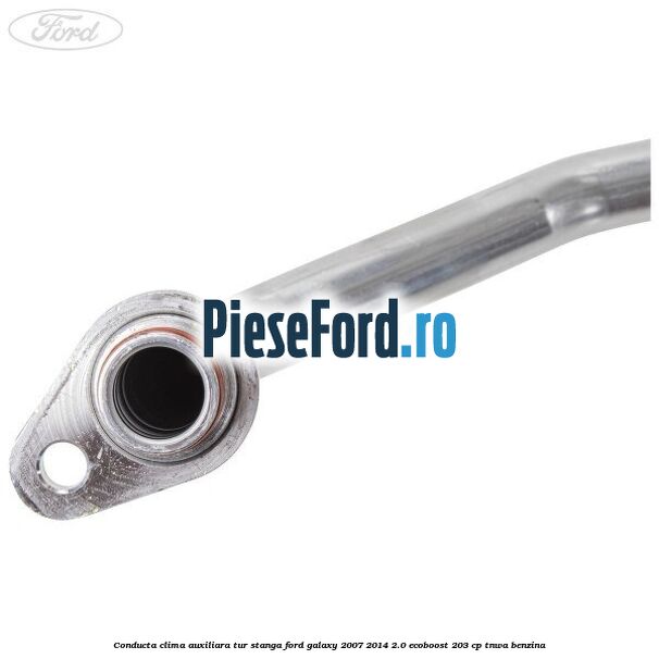 Conducta clima auxiliara tur stanga Ford Galaxy 2007-2014 2.0 EcoBoost 203 cp TNWA benzina