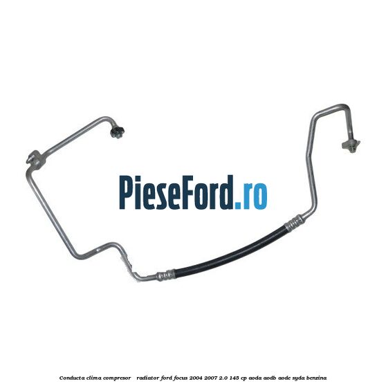 Conducta clima compresor - radiator Ford Focus 2004-2007 2.0 145 cp AODA, AODB, AODE, SYDA benzina