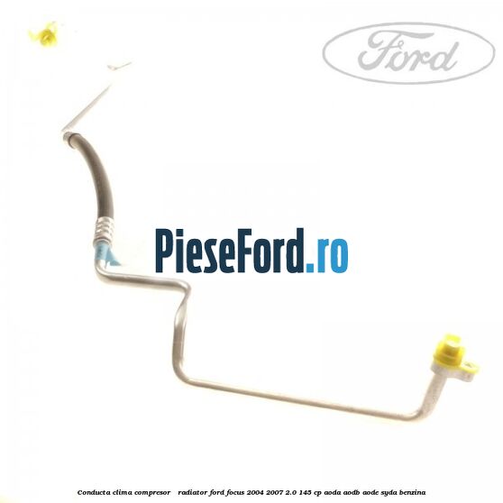Conducta clima compresor - radiator Ford Focus 2004-2007 2.0 145 cp AODA, AODB, AODE, SYDA benzina