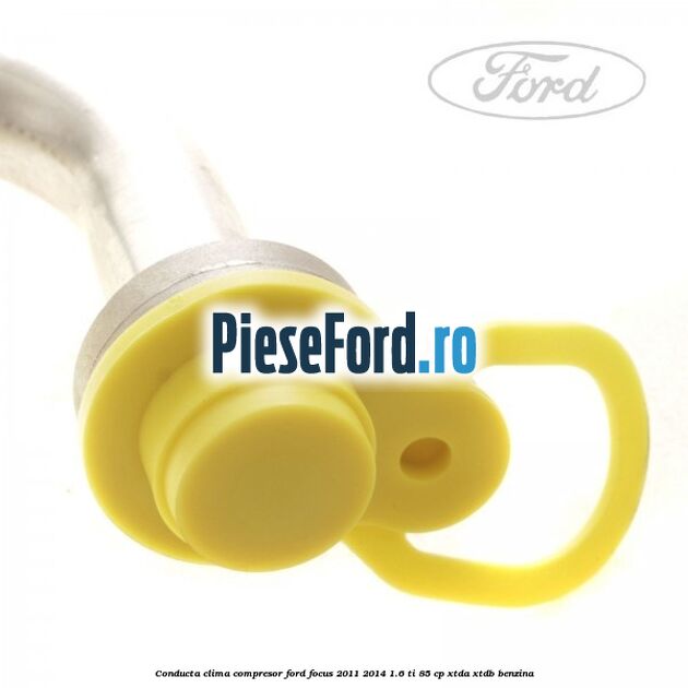 Conducta clima compresor Ford Focus 2011-2014 1.6 Ti 85 cp XTDA, XTDB benzina