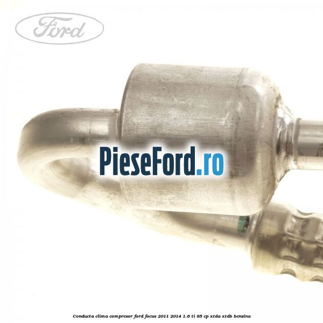 Conducta clima compresor Ford Focus 2011-2014 1.6 Ti 85 cp XTDA, XTDB benzina