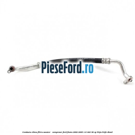 Conducta clima filtru uscator - compresor Ford Fiesta 2002-2005 1.6 TDCi 90 cp Conducta clima filtru uscator - compresor Ford Fiesta 2002-2005 1.6 TDCi 90 cp HHJA, HHJB diesel
