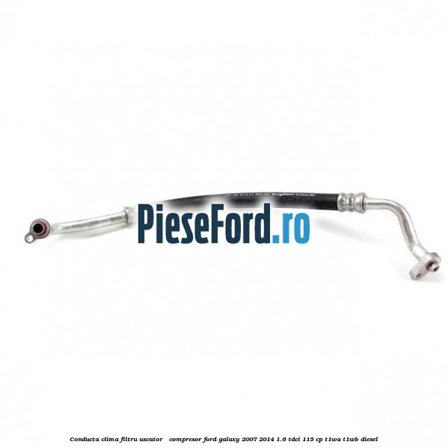 Conducta clima filtru uscator - compresor Ford Galaxy 2007-2014 1.6 TDCi 115 cp T1WA, T1WB diesel